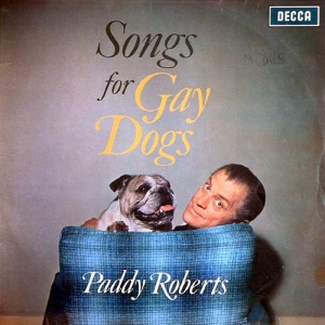 Paddy Roberts album, Songs for Gay Dogs